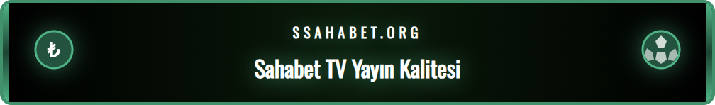 Sahabet canlı maç izle platformunun yüksek çözünürlüklü yayın arayüzü.