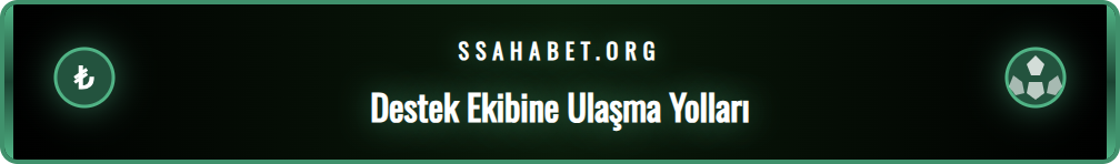 Sahabet destek ekibi ile iletişime geçmek için kullanılabilecek kanallar.