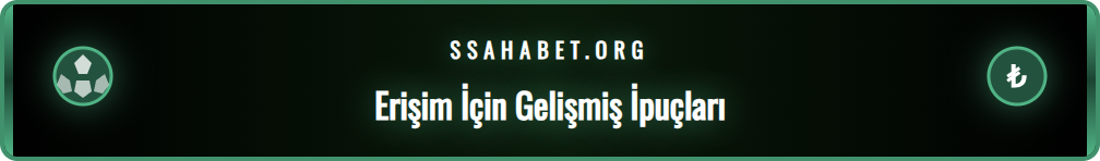 Sahabet platformuna kolay erişim sağlayan profesyonel ipuçları.