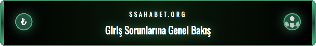 Sahabet giriş sorunlarının temel nedenlerini ve ilk adımları anlatan şema.