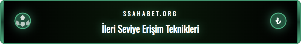 Sahabet platformuna kesintisiz erişim için ileri düzey ipuçları listesi.