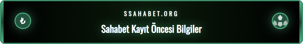 Sahabet güncel giriş adresi için bilinmesi gereken ön koşullar