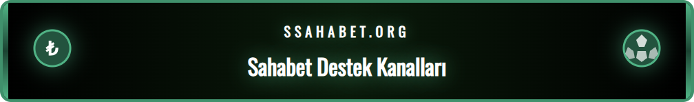 Sahabet iletişim yöntemleri ve müşteri hizmetleri kanallarının şeması