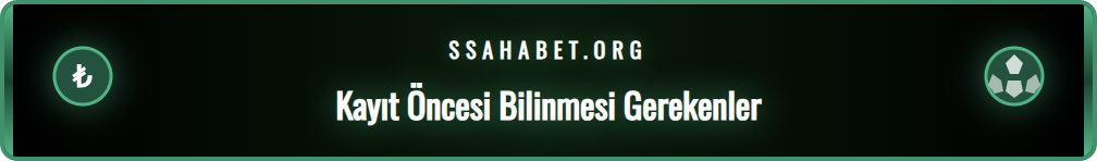 Sahabet üyelik işlemi için gerekli belgeler ve bilgiler listesi.