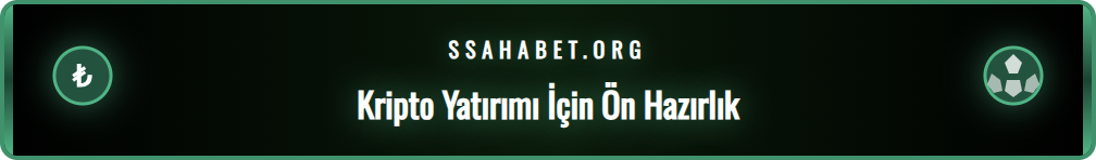 Sahabet kripto para yatırımına başlamadan önce gerekli adımlar