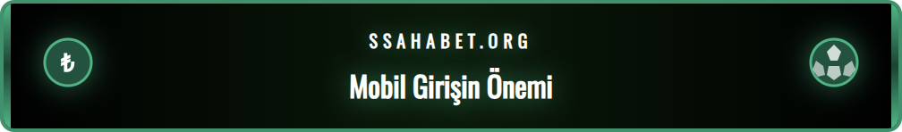 Sahabet Mobil Giriş arayüzü ve kullanıcı dostu tasarım detayları.