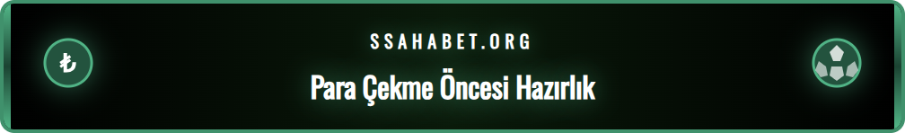 Sahabet para çekme işlemi için gerekli olan hesap doğrulama adımları.