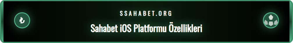 Sahabet iOS giriş arayüzü ve temel özelliklerini gösteren ekran.